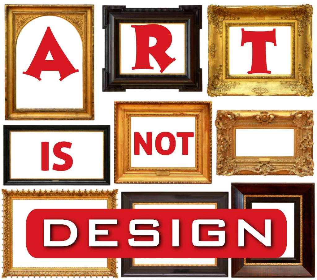 Art is not design.